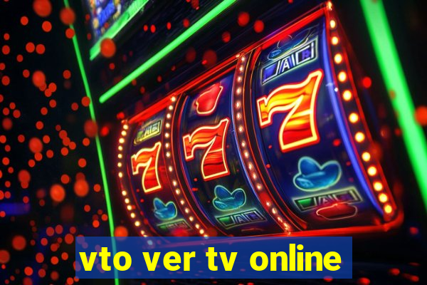 vto ver tv online